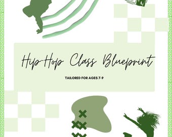 Hip-Hop Dance Class BluePrint for Children Ages 7-9