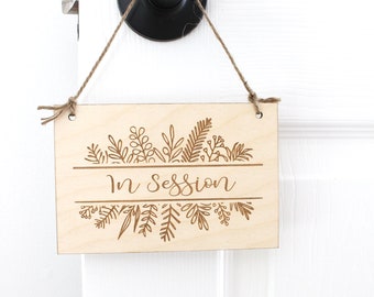 In Session Sign, Welcome Sign with Floral Design, Spa Sign, Laser Engraved Wood Door Sign