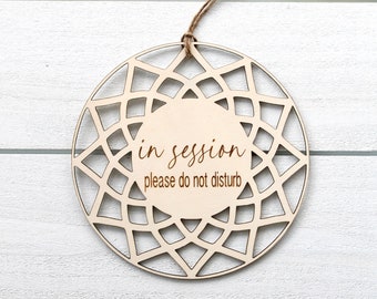 In Session Sign, Welcome Sign, Mandala Sign, In Session Sign for Therapists, Laser Engraved Wood Door Sign