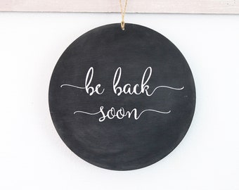 Be Back Soon Wood Sign, Welcome Sign, Round Modern Business Sign, Custom Sign, Store Sign, Office Sign, Wall Art, Wood Sign