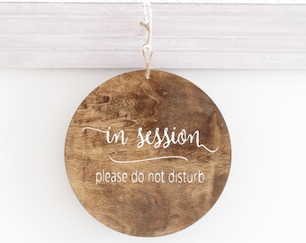 In Session Sign, Welcome Sign, Spa Sign, Wood Door Sign