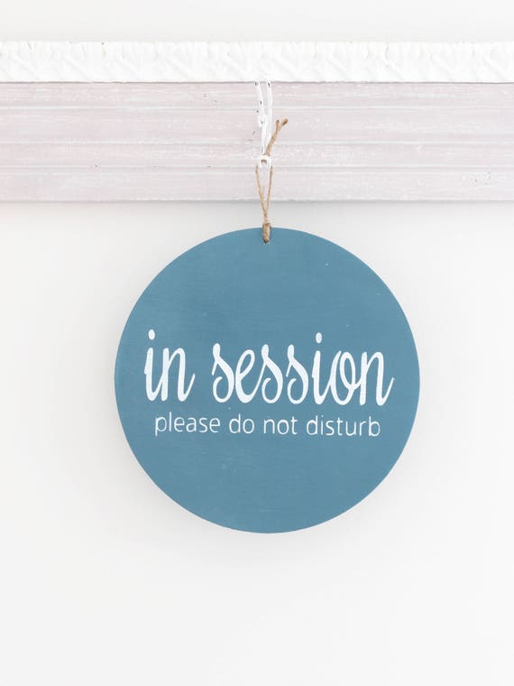 in session sign do not disturb sign welcome business sign