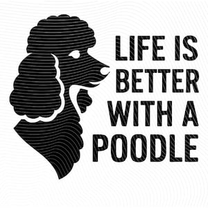 Life Is Better with a Poodle – Minimalist Dog Silhouette (Digital Download)