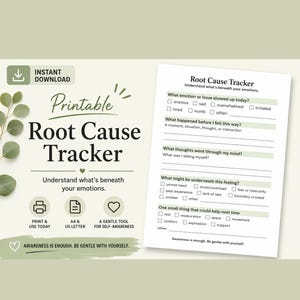 May include: A printable "Root Cause Tracker" in a digital download format. The design features a light green and white color scheme with botanical accents. The tracker includes prompts to understand emotions and promote self-awareness. Text includes "Instant Download" and "Print & Use Today."