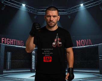 MMA T-Shirt "In a World Full of Quitters"