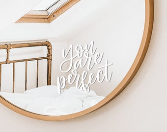 You Are Perfect | Mirror Decal | Self-Worth | Positive Affirmation | Mirror Motivation