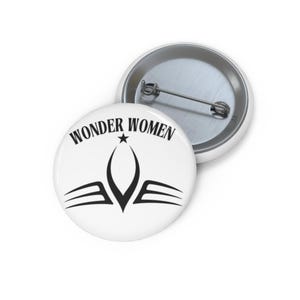 Wonder Women Button Pin: Feminist Empowerment Accessory