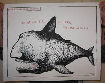 Moby Dick: Cetología - Libro II (Octavo), Capítulo IV (Asesino), "Porque todos somos asesinos, en tierra y en mar."