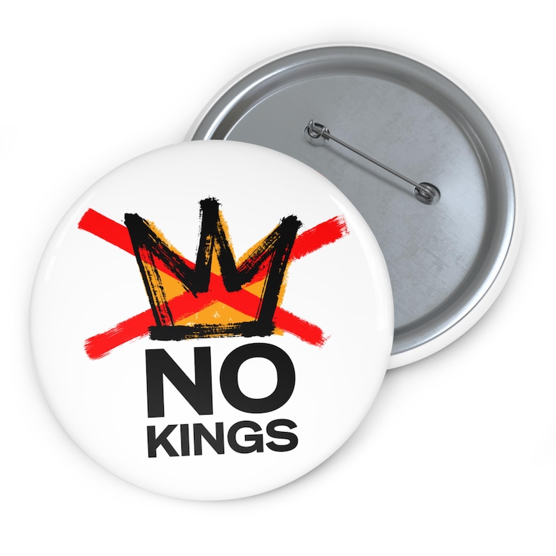 No Kings Pin Button, No Kings Protest Rally Button, Political Gifts, Pro-Democracy Anti-Fascist Political Activism, Anti-Trump Buttons image 3