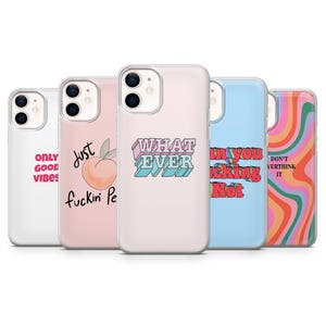 Sassy Saying Phone Case Funny Quote for iPhone 17Pro, 16, 15, 14, 13, 12, Samsung S25, S24, S23FE, S22, A16, A26, A56, Pixel 10, 9Pro, 8A