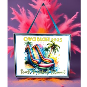 May include: A framed sign with the text "OWA BLAST 2025" and "Back to School Blowout" features a colorful water slide graphic with palm trees. The sign is suspended by a teal ribbon against a purple background with pink bursts.