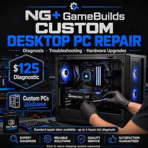 May include: A black desktop computer case with internal blue LED lighting and components being serviced. Text reads: NG+ GameBuilds CUSTOM DESKTOP PC REPAIR, Diagnosis, Troubleshooting, Hardware Upgrades, $125 Diagnostic, Custom PCs Welcome, Built Right Fixed Right.