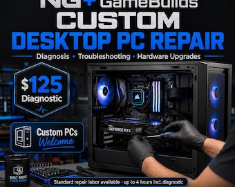 NG+ GameBuilds Custom Desktop PC Diagnostic & Repair Service
