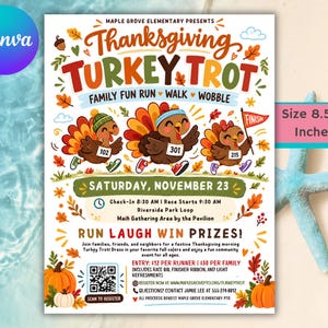 May include: A flyer for a Thanksgiving Turkey Trot measuring 8.5x11 inches. It features three cartoon turkeys running, autumn leaves, and text including Maple Grove Elementary Presents, Saturday November 23, and Run Laugh Win Prizes.