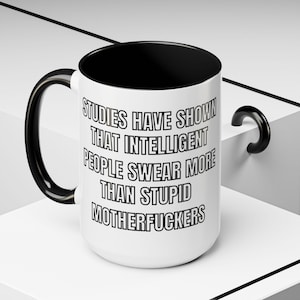 Funny Profanity Coffee Mug: Sarcastic Mature Humor Gift