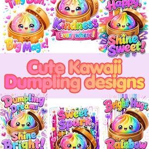 Puede incluir: Una colección de seis ilustraciones coloridas que presentan dumplings de colores del arcoíris con caras sonrientes dentro de vaporeras de bambú. Cada diseño incluye textos divertidos como Tiny Bun, Big Magic, Sprinkle Kindness Everywhere, Glow Happy, Shine Sweet, Dumpling Dreams, Shine Bright, Sweet Spark, Brave Heart, Bright Hugs y Rainbow Bun.