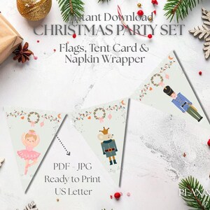Op de afbeelding: Een kerstfeestset met vlaggen, tentkaarten en servetwikkels. De vlaggen tonen illustraties van een ballerina, een muizenkoning en een notenkraker. De set bevat PDF- en JPG-bestanden die klaar zijn om af te drukken op US Letter-papier.