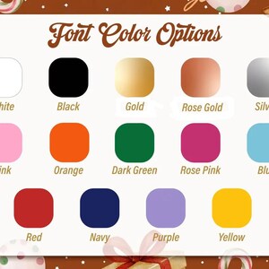 Puede incluir: Una tabla de colores titulada Font Color Options que muestra quince cuadrados redondeados en blanco, negro, oro, oro rosa, plata, rosa, naranja, verde oscuro, rosa viejo, azul, rojo, azul marino, morado y amarillo, cada uno etiquetado con su nombre.