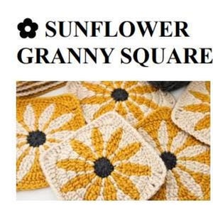 Text at the top reads Sunflower Granny Square above several crocheted square motifs featuring yellow and cream petals around a dark center.