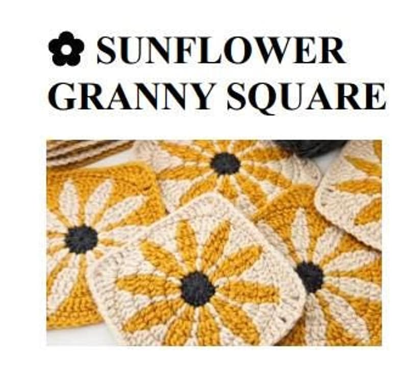 Text at the top reads Sunflower Granny Square above several crocheted square motifs featuring yellow and cream petals around a dark center.