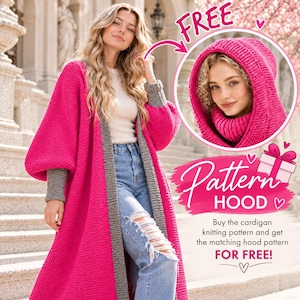 May include: A bright pink long-sleeved knit cardigan with grey ribbed cuffs and trim. The image includes text stating FREE Pattern HOOD and Buy the cardigan knitting pattern and get the matching hood pattern FOR FREE with a gift box icon.