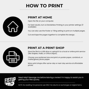 May include: A black and white graphic with the text "HOW TO PRINT" at the top. Instructions are provided for printing at home and at a print shop, with icons for a house and a printer. The bottom includes a logo and a note about digital items.