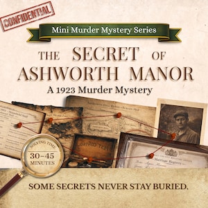 May include: A murder mystery game titled The Secret of Ashworth Manor, featuring a magnifying glass, vintage documents, a survey map, a marriage registry, and a photograph of a man. The text reads Mini Murder Mystery Series and Solving Time 30-45 Minutes.