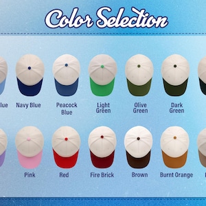 Puede incluir: Una tabla de selecci&oacute;n de colores que muestra catorce gorras de b&eacute;isbol en dos filas. Cada gorra tiene una corona blanca y una visera de color con un bot&oacute;n a juego en la parte superior. Los colores incluyen azul claro, marino, azul pavo real, verde, oliva, verde oscuro, negro, morado, rosa, rojo, ladrillo, marr&oacute;n, naranja quemado y caqui.