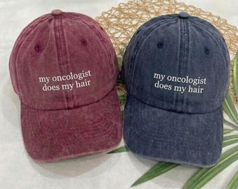My Oncologist Does My Hair Embroidered DAD Hat, Cancer Warrior Gift, Chemo Hair Loss Baseball Cap, Breast Cancer Awareness, Cancer Support