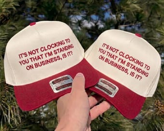 Embroidered Standing On Business Trucker Hat | Justin Bieber Meme| I’m Standing On Business | It’s Not Clocking To You Two Tone Hat