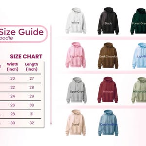 May include: A color and size guide for hoodies. The guide includes a size chart with measurements in inches and a color palette featuring white, black, navy, pink, brown, and grey. The text "Color & Size Guide Hoodie" is at the top.