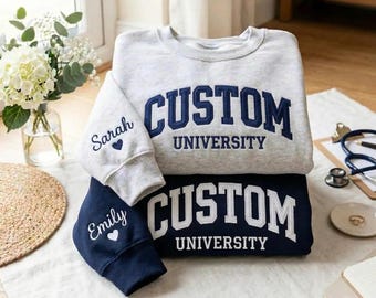 Custom University Embroidered Sweatshirt, Personalized Name on Sleeve Varsity Crewneck, School Spirit Pullover, Graduation Gift for Her