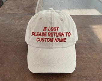 If Lost Return To Name Hat, Funny Friend Embroidered Dad Cap, Matching Group Trip Hat, Bestie Birthday Gift, Sarcastic Saying Baseball Hat