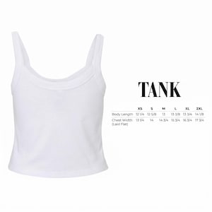 May include: White tank top with a scoop neckline and thin straps. The word "TANK" is printed in black. Size chart with body length and chest width measurements in inches is also included.