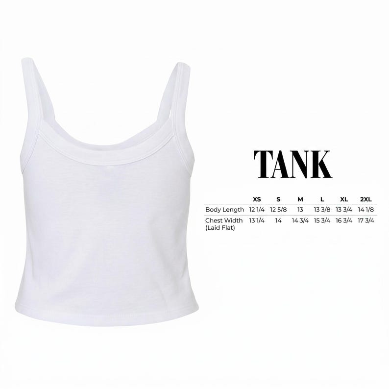 May include: White tank top with a scoop neckline and thin straps. The word "TANK" is printed in black. Size chart with body length and chest width measurements in inches is also included.