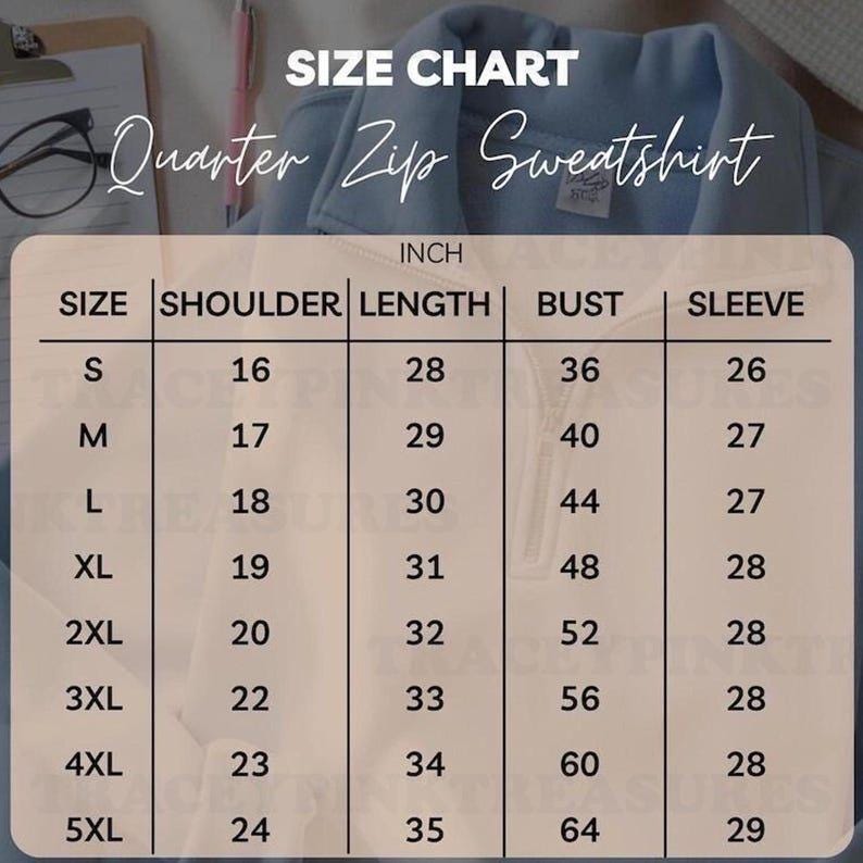 May include: A light blue quarter-zip sweatshirt size chart with measurements in inches. The chart includes sizes S to 5XL, with corresponding shoulder, length, bust, and sleeve measurements. The text "SIZE CHART" is at the top.