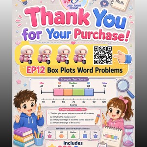 May include: A digital educational worksheet titled Thank You for Your Purchase featuring Jadd Junior Designs branding, a QR code, and EP12 Box Plots Word Problems. It includes a box plot diagram, a sample word problem, and a 202-page count indicator.
