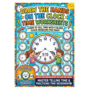 May include: A colorful educational worksheet titled "Draw the Hands on the Clock Time Worksheets." The cover features a large clock face with children drawing hands, surrounded by smaller clocks. The worksheet is designed for kindergarten, 1st, and 2nd grade students.