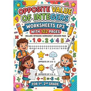 以下が含まれることがあります： Opposite Value of Integers Worksheets EP3というタイトルの122ページの学習ワークブック。表紙にはカラフルな数学のグラフィック、-10から10までの数直線、数学を学ぶ子供たちのイラストが描かれています。小学1年生、2年生向けの内容です。