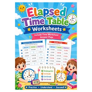 以下が含まれることがあります： 「Elapsed Time Table Worksheets」と題された、カラフルな教育ポスター。子供、時計、虹の漫画イラストが特徴です。幼稚園から3年生までの時間割ワークシートと解答ページが含まれています。