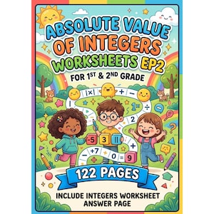 May include: A colorful educational workbook cover titled Absolute Value of Integers Worksheets EP2 for 1st & 2nd Grade, 122 Pages. It features three children, a winding path with math symbols, numbers, and cartoon animals in a bright outdoor setting.