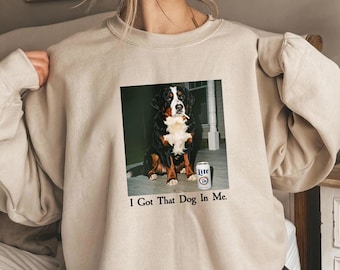 I Got That Dog In Me, Bernese Mountain Dog T-Shirt, Funny Dog Mom Shirt, Dog Lover Gift, Funny Meme Shirt, Vintage T-Shirt, Cozy Dog Mom Tee