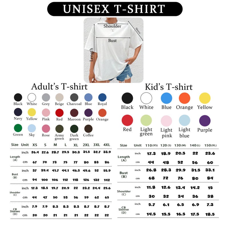 May include: A white unisex t-shirt with size and color options for adults and kids. The image includes a size chart with measurements in inches and centimeters, and a color palette with various options.
