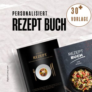 May include: Two personalized recipe books with the text "PERSONALISIERT REZEPT BUCH" in large black letters. One book is black with gold text and a food image. The other is dark gray with a food image. The image also includes the text "30+ VORLAGE".