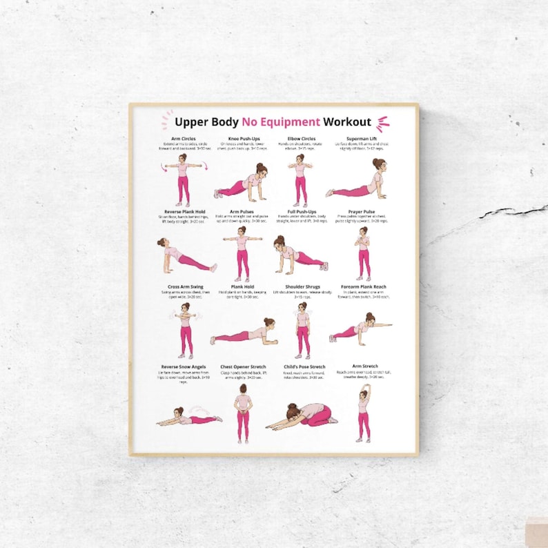 May include: A framed poster displaying an "Upper Body No Equipment Workout." The poster shows illustrations of exercises like arm circles, push-ups, and stretches. The exercises are demonstrated by figures in pink clothing, with exercise names and durations listed.