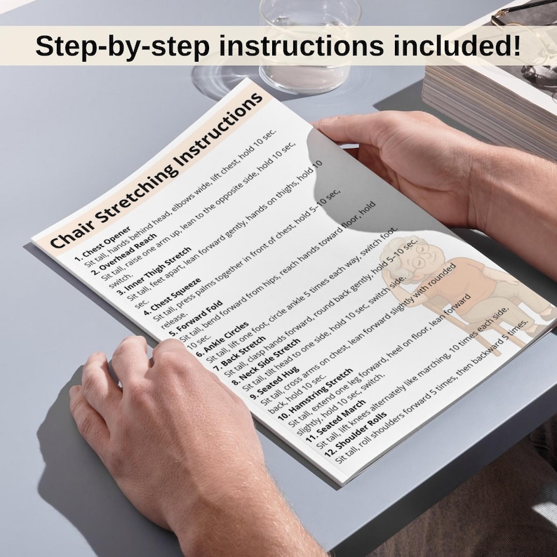 May include: A printed sheet with chair stretching instructions, including exercises like chest opener, overhead reach, and inner thigh stretch. The text is in black font on a white background. The sheet is held by hands.