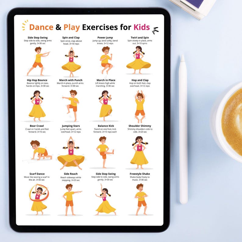 May include: A digital tablet displays a colorful chart titled "Dance & Play Exercises for Kids." The chart features illustrated children demonstrating various exercises, including side steps, spins, jumps, and shimmies. The tablet is black with a white stylus next to it.