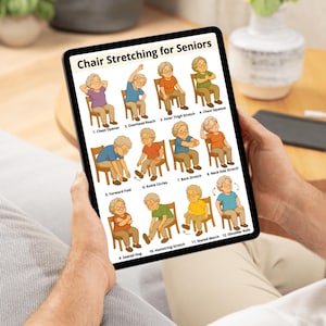 May include: A tablet displays "Chair Stretching for Seniors" with illustrations of seated exercises. The exercises include chest opener, overhead reach, inner thigh stretch, chest squeeze, forward fold, ankle circles, back stretch, neck side stretch, seated hug, hamstring stretch, seated march, and shoulder rolls.