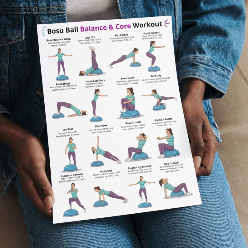 May include: A white poster titled "Bosu Ball Balance & Core Workout" with illustrated exercises. The exercises include balance stands, leg lifts, planks, squats, bridges, and more. The poster is held by a person.