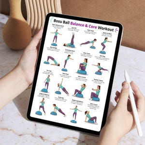 May include: A tablet screen shows a "Bosu Ball Balance & Core Workout" guide. The guide illustrates exercises using a Bosu ball, such as balance stands, bridges, and crunches. A stylus is held in the hand, indicating digital interaction with the workout guide.